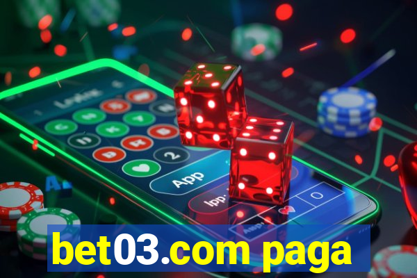 bet03.com paga